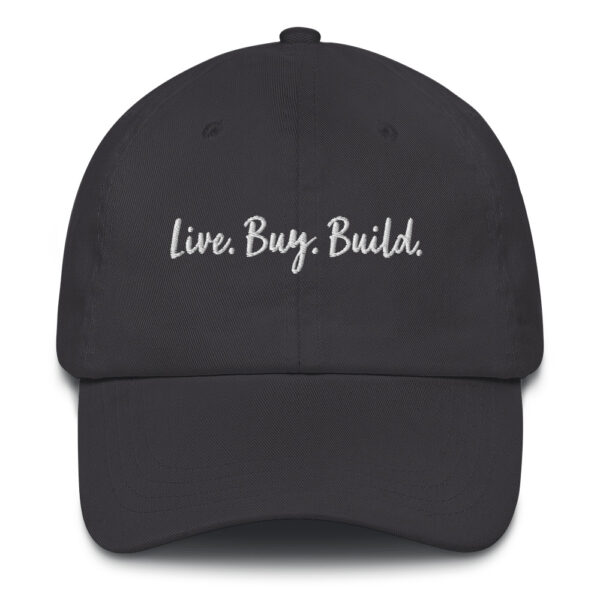 "Live. Buy. Build." Ballcap - Image 5