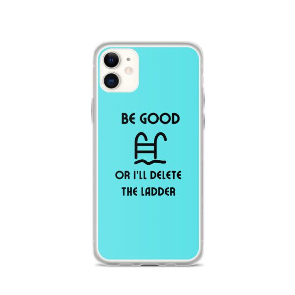 "Be Good Or I'll Delete The Ladder" Case for iPhone® - Image 6