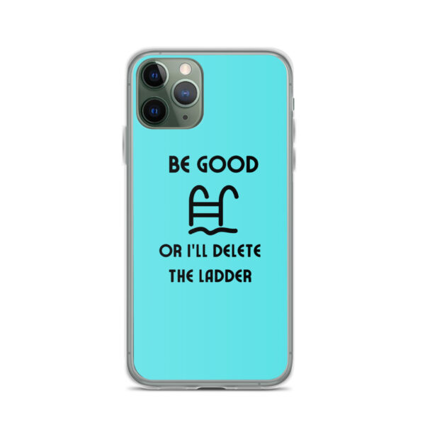 "Be Good Or I'll Delete The Ladder" Case for iPhone® - Image 4