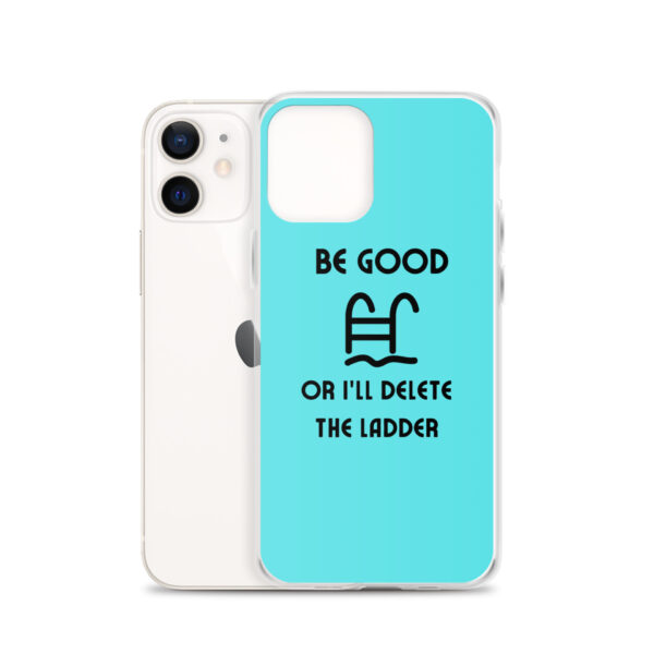 "Be Good Or I'll Delete The Ladder" Case for iPhone® - Image 15