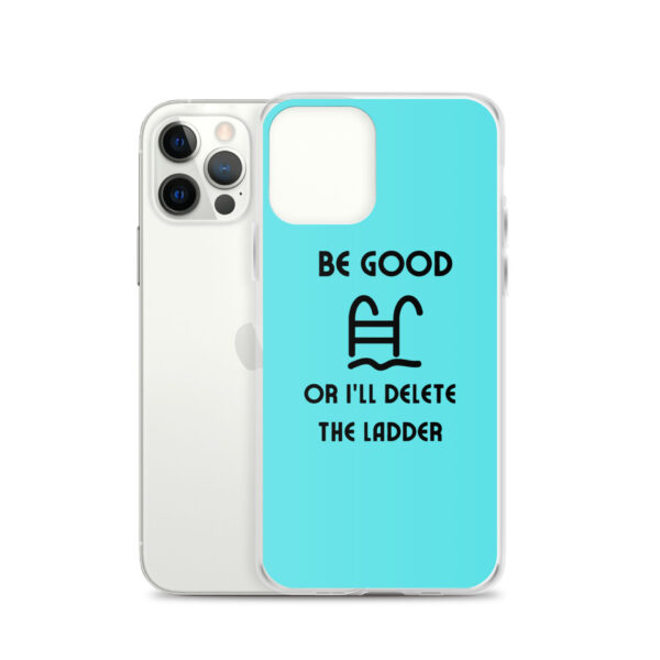 "Be Good Or I'll Delete The Ladder" Case for iPhone® - Image 13