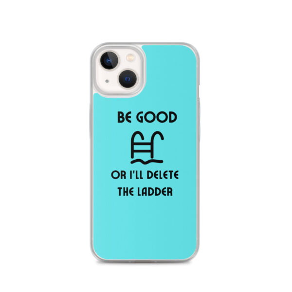 "Be Good Or I'll Delete The Ladder" Case for iPhone® - Image 21