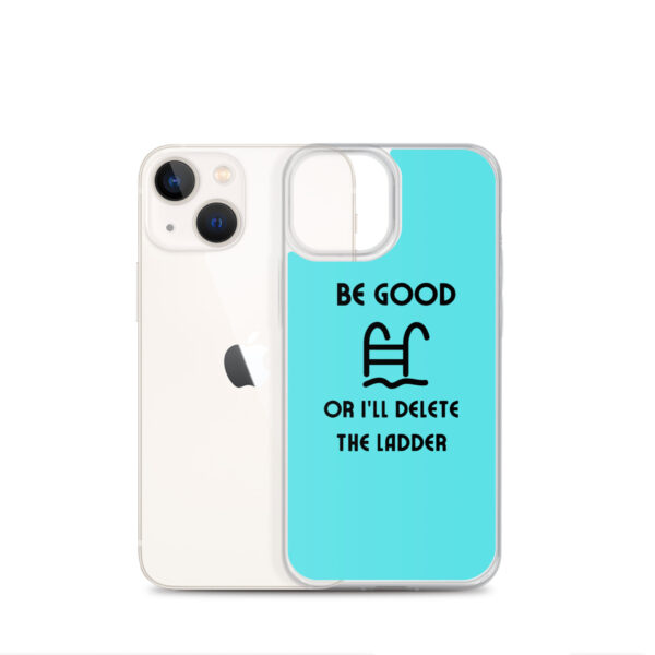 "Be Good Or I'll Delete The Ladder" Case for iPhone® - Image 17