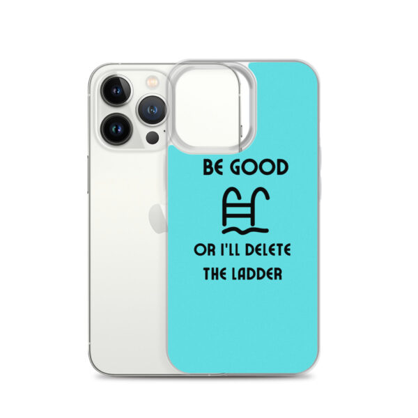 "Be Good Or I'll Delete The Ladder" Case for iPhone® - Image 20