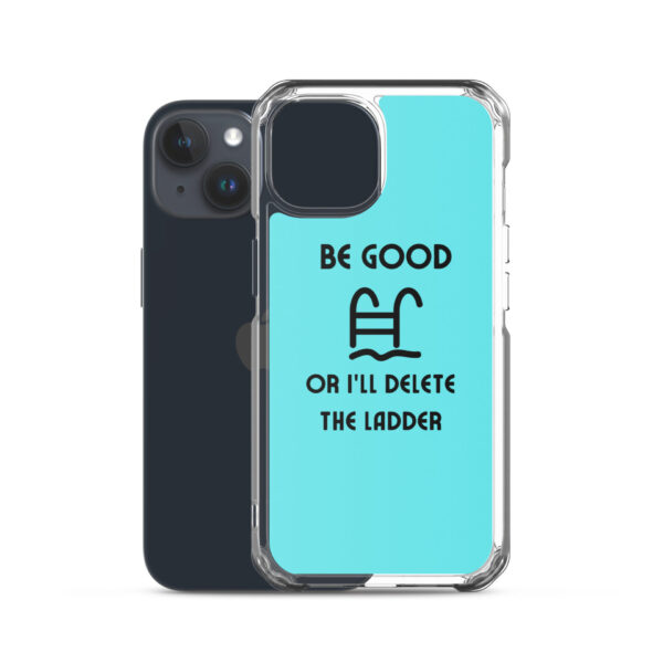 "Be Good Or I'll Delete The Ladder" Case for iPhone® - Image 34