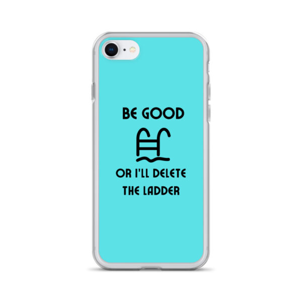 "Be Good Or I'll Delete The Ladder" Case for iPhone® - Image 37