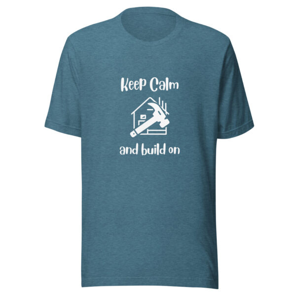 "Keep Calm and Build On" Unisex t-shirt - Image 7